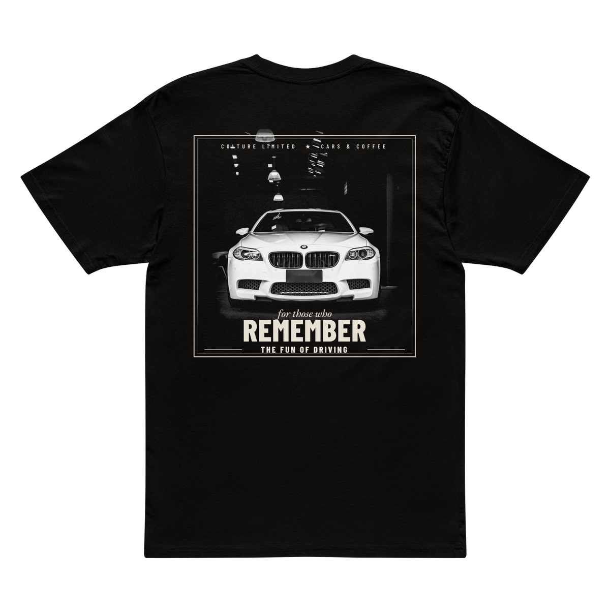 Black Culture Limited BMW M5 tee back with Remember the Fun of Driving graphic