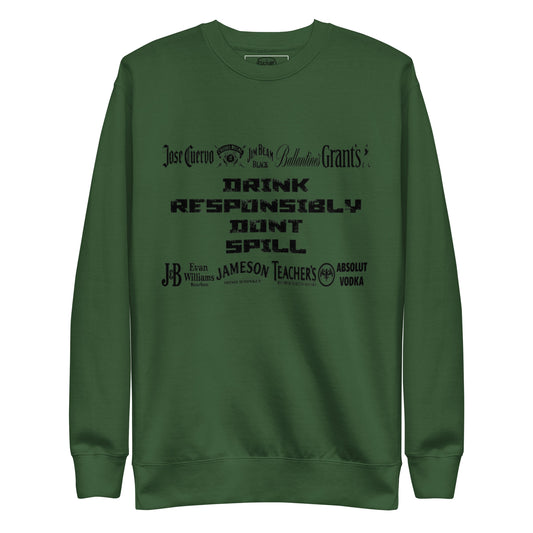 Drink Responsibly Unisex Premium Sweatshirt - Culture Limited Edition Tees