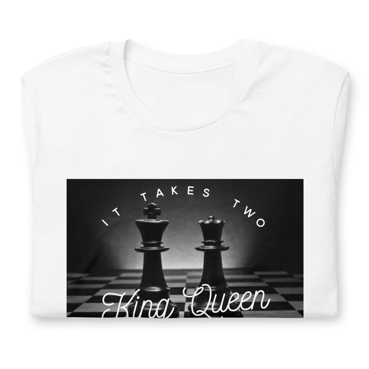 It Takes Two, King and Queen Unisex T-shirt - Culture Limited Edition Tees